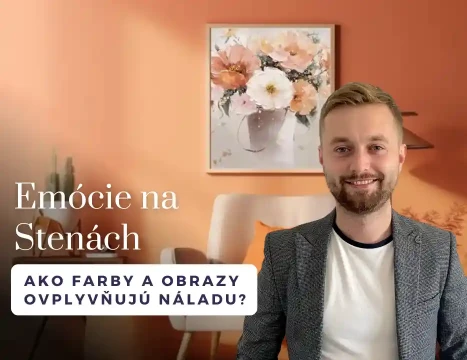 Emócie na Stenách. Ako Farby a Obrazy Ovplyvňujú Náladu?