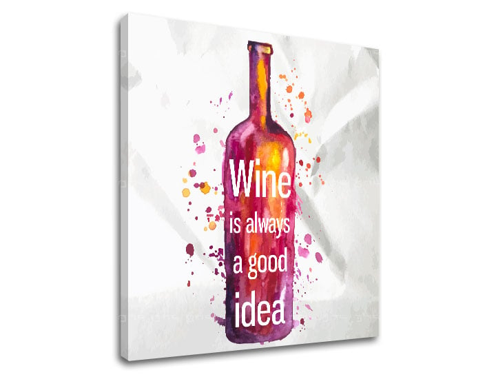 Obraz na stenu s textom Wine is always good idea