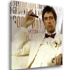 Scarface obraz na plátne Every day above ground is a good day